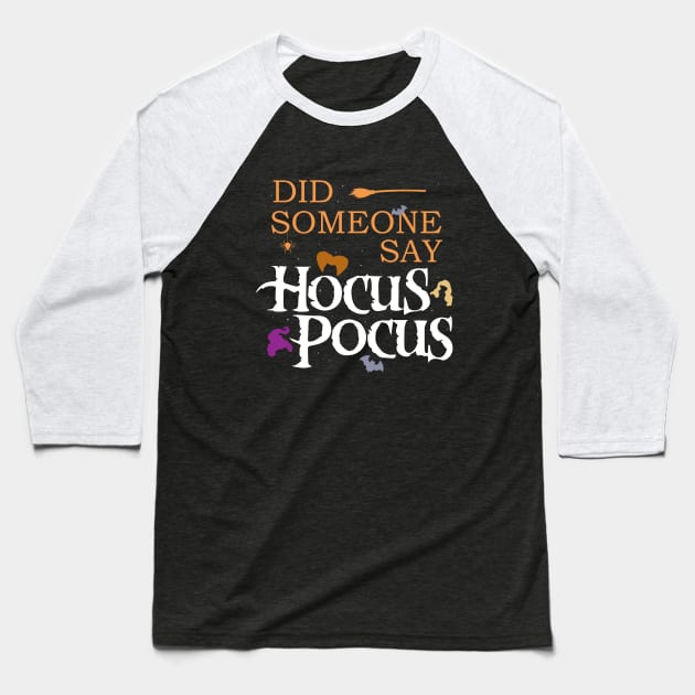 Someone Say Hocus Pocus Baseball T-Shirt by Honeynandal